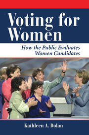 Voting For Women: How The Public Evaluates Women Candidates book cover
