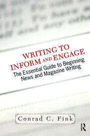 Writing To Inform And Engage: The Essential Guide To Beginning News And Magazine Writing book cover