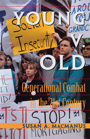 Young v. Old: Generational Combat In The 21st Century book cover