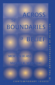 Across The Boundaries Of Belief: Contemporary Issues In The Anthropology Of Religion book cover