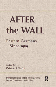 After The Wall: Eastern Germany Since 1989 book cover