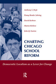 Charting Chicago School Reform: Democratic Localism As A Lever For Change book cover