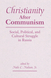 Christianity After Communism: Social, Political, And Cultural Struggle In Russia book cover