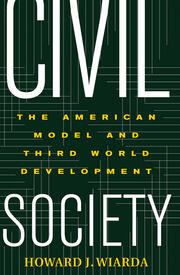 Civil Society: The American Model And Third World Development book cover