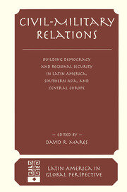 Civil-military Relations: Building Democracy And Regional Security In Latin America, Southern Asia, And Central Europe book cover