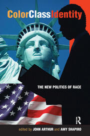 Color - Class - Identity: The New Politics Of Race book cover