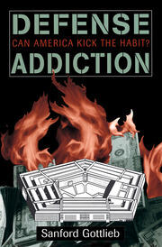 Defense Addiction: Can America Kick The Habit? book cover