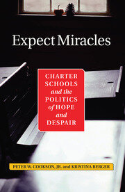 Expect Miracles: Charter Schools And The Politics Of Hope And Despair book cover