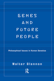 Genes And Future People: Philosophical Issues In Human Genetics book cover