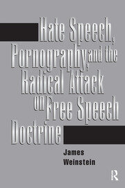 Hate Speech, Pornography, And Radical Attacks On Free Speech Doctrine book cover