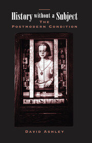 History Without A Subject: The Postmodern Condition book cover