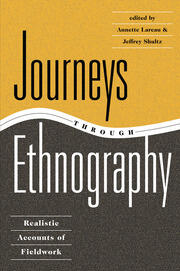Journeys Through Ethnography: Realistic Accounts Of Fieldwork book cover
