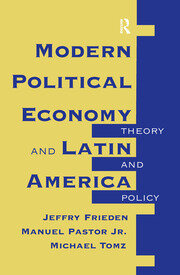 Modern Political Economy And Latin America: Theory And Policy book cover
