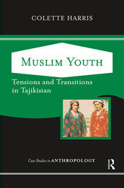 Muslim Youth: Tensions And Transitions In Tajikistan book cover