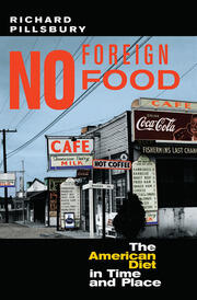 No Foreign Food: The American Diet In Time And Place book cover