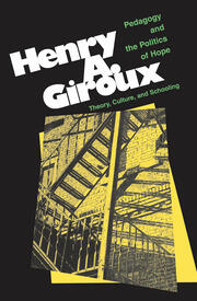 Pedagogy And The Politics Of Hope: Theory, Culture, And Schooling: A Critical Reader book cover