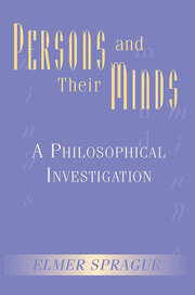 Persons And Their Minds: A Philosophical Investigation book cover