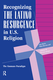 Recognizing The Latino Resurgence In U.s. Religion: The Emmaus Paradigm book cover