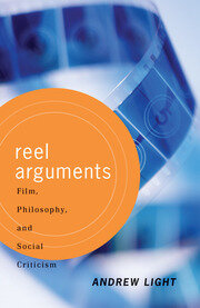 Reel Arguments: Film, Philosophy, And Social Criticism book cover