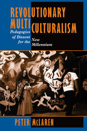 Revolutionary Multiculturalism: Pedagogies Of Dissent For The New Millennium book cover
