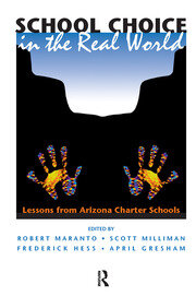 School Choice In The Real World: Lessons From Arizona Charter Schools book cover