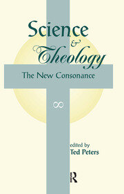 Science And Theology: The New Consonance book cover