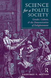 Science For A Polite Society: Gender, Culture, And The Demonstration Of Enlightenment book cover