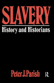 Slavery: History And Historians book cover