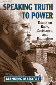 Speaking Truth To Power: Essays On Race, Resistance, And Radicalism book cover