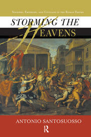 Storming The Heavens: Soldiers, Emperors, And Civilians In The Roman Empire book cover