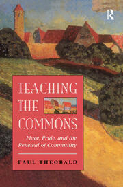 Teaching The Commons: Place, Pride, And The Renewal Of Community book cover