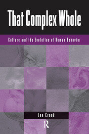 That Complex Whole: Culture And The Evolution Of Human Behavior book cover