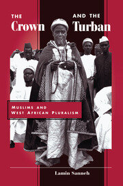 The Crown And The Turban: Muslims And West African Pluralism book cover