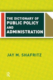 The Dictionary Of Public Policy And Administration book cover