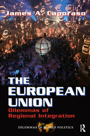 The European Union: Dilemmas Of Regional Integration book cover