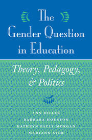 The Gender Question In Education: Theory, Pedagogy, And Politics book cover