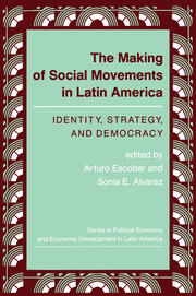 The Making Of Social Movements In Latin America: Identity, Strategy, And Democracy book cover