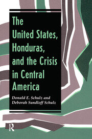 The United States, Honduras, And The Crisis In Central America book cover