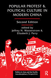 Popular Protest And Political Culture In Modern China: Second Edition book cover