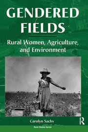 Gendered Fields: Rural Women, Agriculture, And Environment book cover