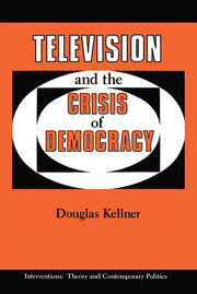 Television And The Crisis Of Democracy book cover