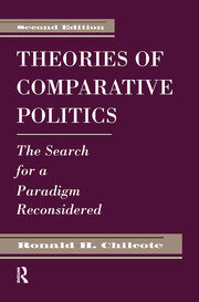 Theories Of Comparative Politics: The Search For A Paradigm Reconsidered, Second Edition book cover