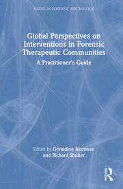 Global Perspectives on Interventions in Forensic Therapeutic Communities: A Practitioner’s Guide book cover