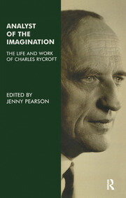 Analyst of the Imagination: The Life and Work of Charles Rycroft book cover