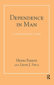Dependence in Man A Psychoanalytic Study