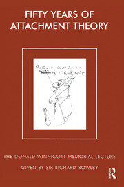 Fifty Years of Attachment Theory: The Donald Winnicott Memorial Lecture book cover