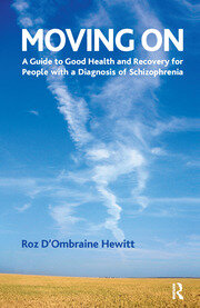 Moving On: A Guide to Good Health and Recovery for People with a Diagnosis of Schizophrenia book cover