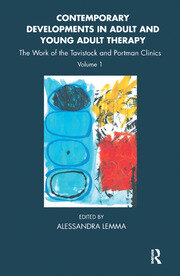 Contemporary Developments in Adult and Young Adult Therapy: The Work of the Tavistock and Portman Clinics book cover