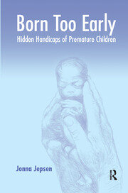 Born Too Early: Hidden Handicaps of Premature Children book cover