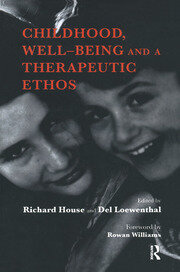 Childhood, Well-Being and a Therapeutic Ethos book cover
